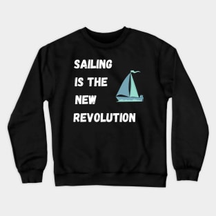 Sailing gift/shirt Crewneck Sweatshirt